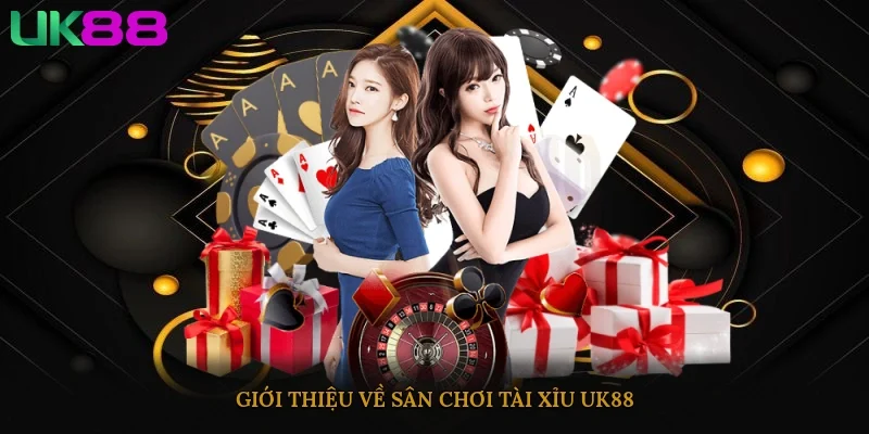 Giới thiệu về sân chơi tài xỉu UK88