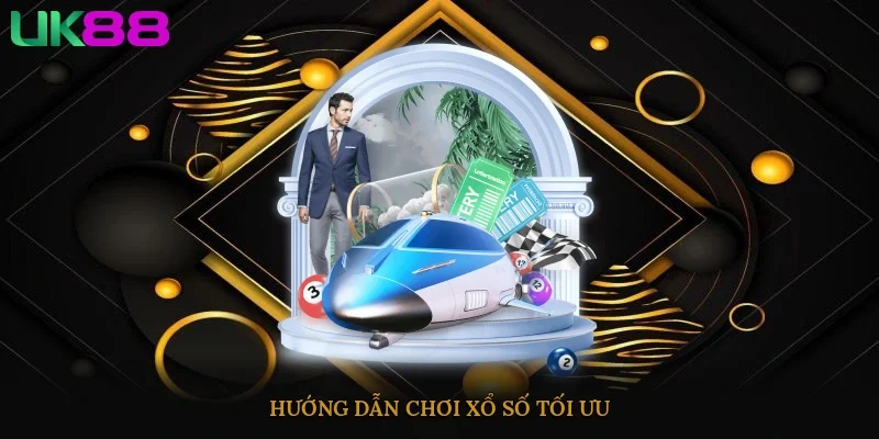 Hướng dẫn chơi xổ số tối ưu