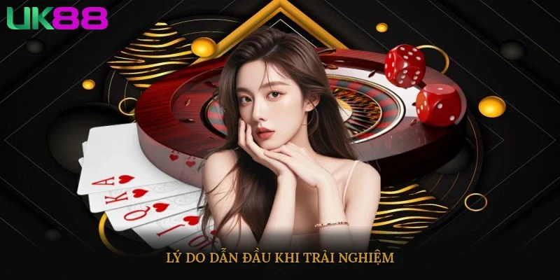 Lý do dẫn đầu khi trải nghiệm