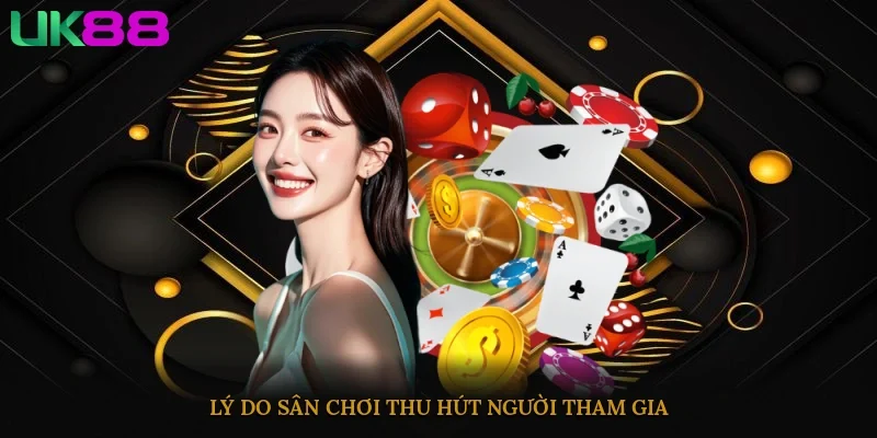 Lý do sân chơi thu hút người tham gia