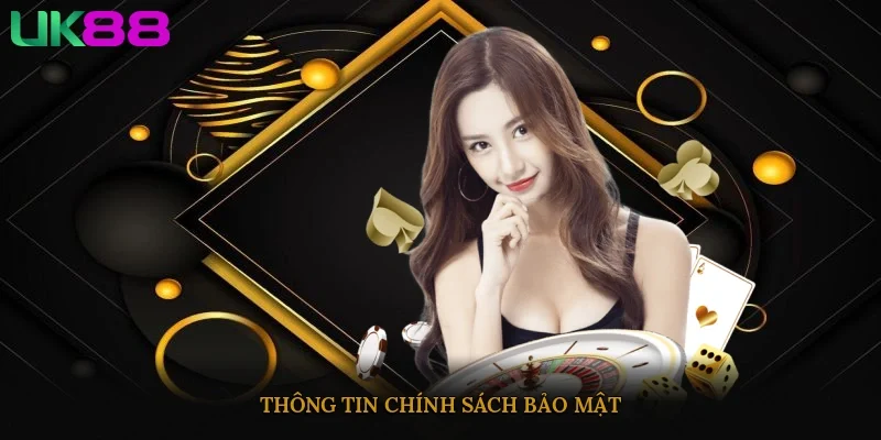 Thông tin chính sách bảo mật